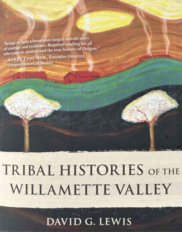 Tribal Histories of the Willamette Valley