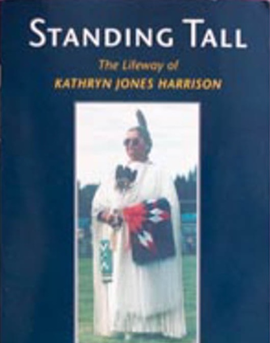 Standing Tall - The Lifeway of Kathryn Jones Harrisonby